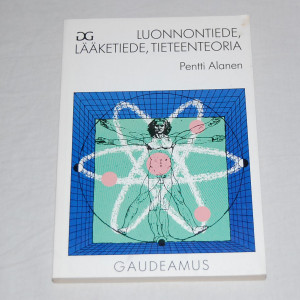 Pentti Alanen Luonnontiede, lääketiede, tieteenteoria